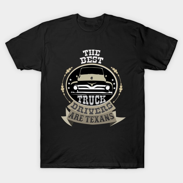 Texas Truck drivers T-Shirt by ArteriaMix